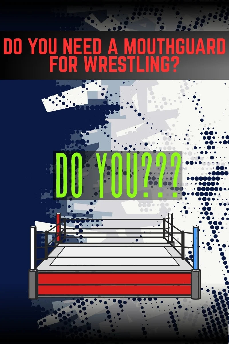 Do You Need a Mouthguard for Wrestling? (Official Rules, Safety & Best Gear)