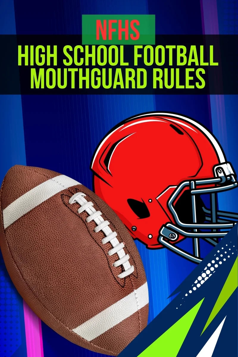 NFHS High School Football Mouthguard Rules (2026 Legal Colors & Guide)
